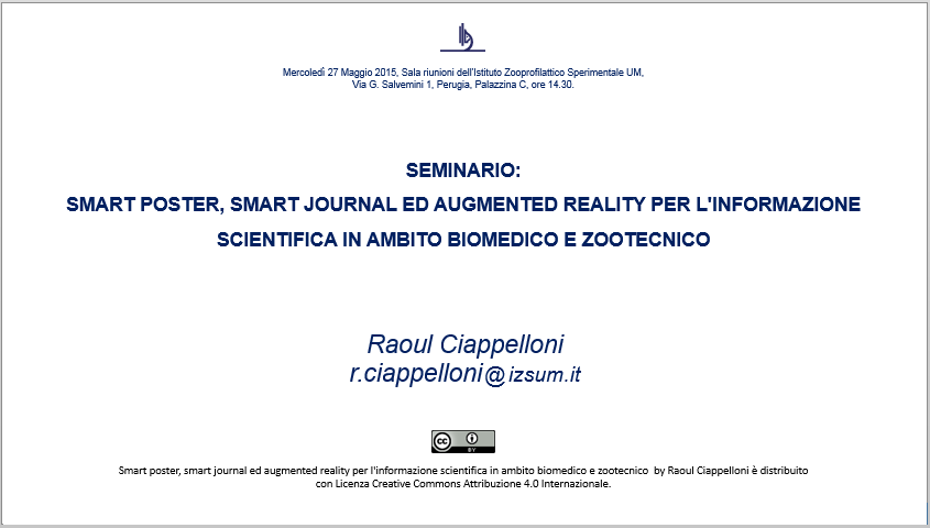 Smart poster, smart journal ed augmented reality per l'informazione scientifica in ambito biomedico e zootecnico (Perugia 27 Maggio 2015)