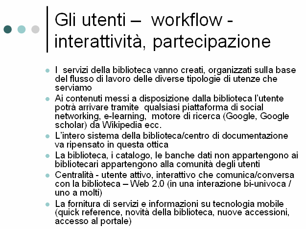 Gli utenti   workflow -  interattivit, partecipazione