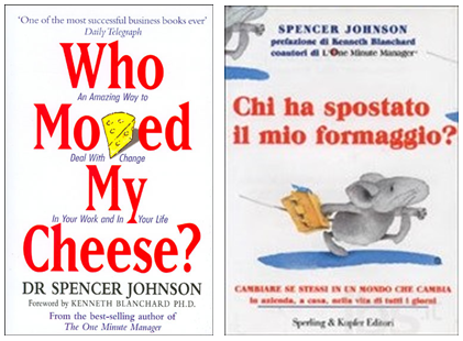 Chi ha spostato il mio formaggio?, Editore Sperling & Kupfer. Milano (2000)
